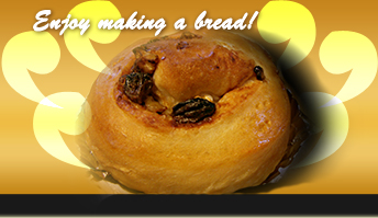 Enjoy making a bread! パンを楽しく作りましょう！